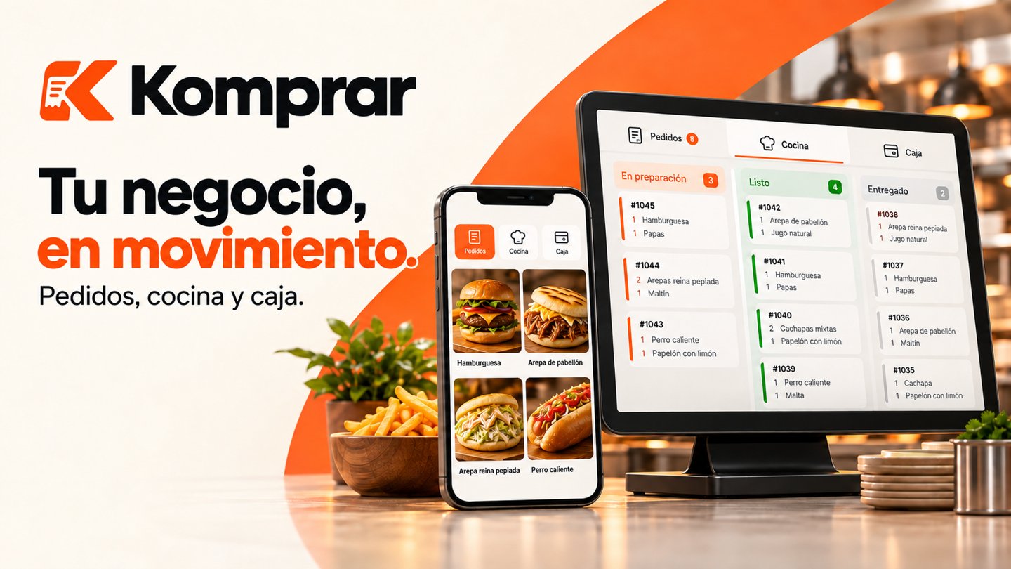 Komprar: tu negocio, en movimiento. Pedidos, cocina y caja.